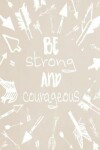 Book cover for Pastel Chalkboard Journal - Be Strong and Courageous (Fawn)