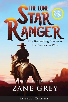 Book cover for The Lone Star Ranger (Annotated) LARGE PRINT