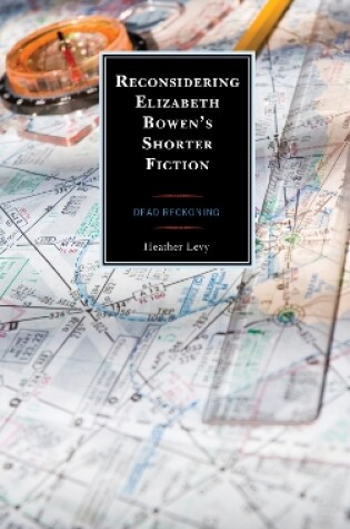 Cover of Reconsidering Elizabeth Bowen's Shorter Fiction