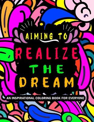 Book cover for Aiming to realize the dream