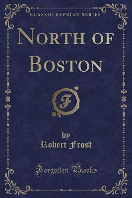 Book cover for North of Boston (Classic Reprint)