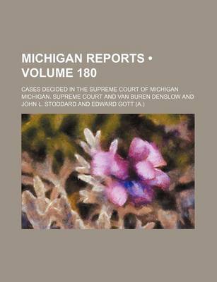 Book cover for Michigan Reports (Volume 180); Cases Decided in the Supreme Court of Michigan