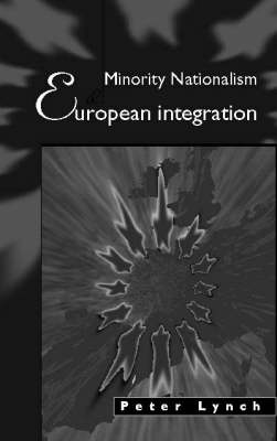 Book cover for Minority Nationalism and European Integration