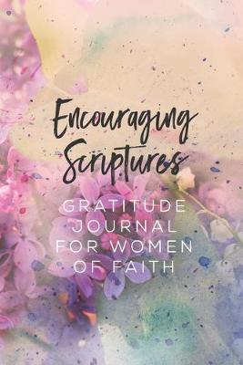 Book cover for Encouraging Scriptures Gratitude Journal for Women of Faith