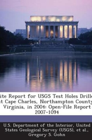 Cover of Site Report for Usgs Test Holes Drilled at Cape Charles, Northampton County, Virginia, in 2004