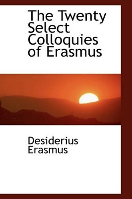 Book cover for The Twenty Select Colloquies of Erasmus