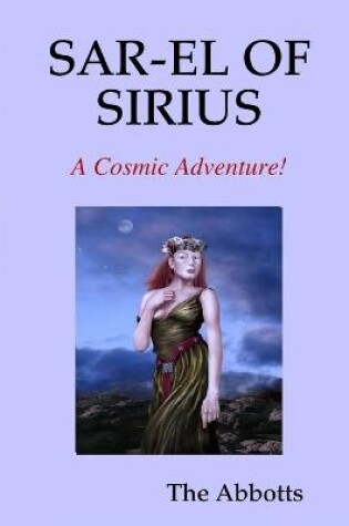 Cover of Sar-El of Sirius - A Cosmic Adventure!