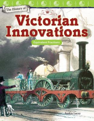 Cover of The History of Victorian Innovations: Equivalent Fractions