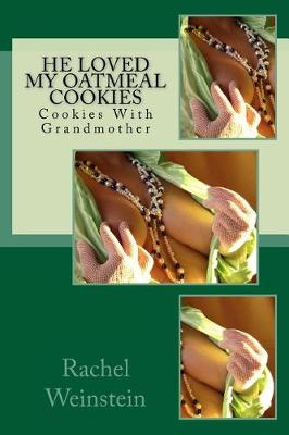 Book cover for He Loved My Oatmeal Cookies