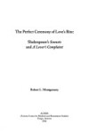 Book cover for Perfect Ceremony of Love's Rite: Shakespeare's Sonnets and a Lover's Complaint