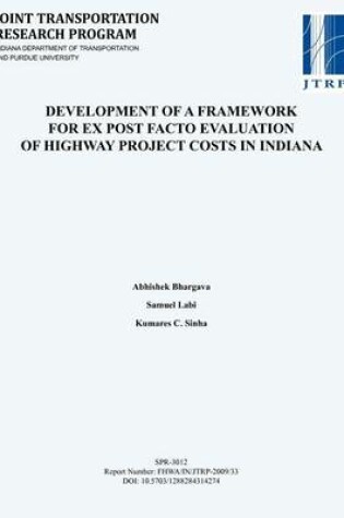 Cover of Development of a Framework for Ex Post Facto Evaluation of Highway Project Costs in Indiana