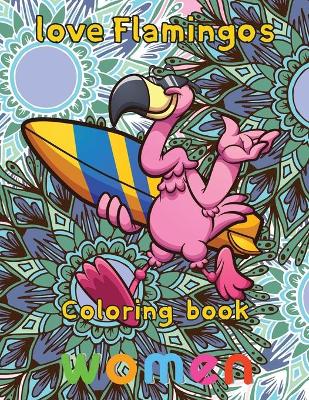 Book cover for Love Flamingos coloring book women