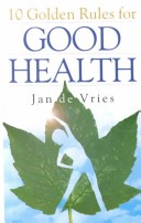 Cover of 10 Golden Rules for Good Health