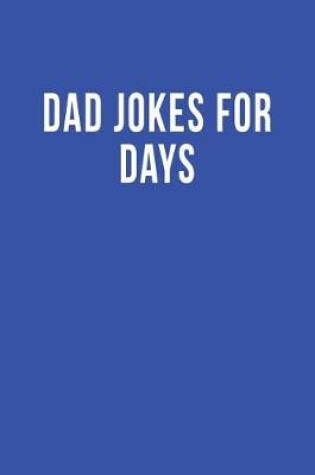 Cover of Dad Jokes for Days