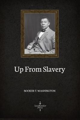 Book cover for Up From Slavery (Illustrated)