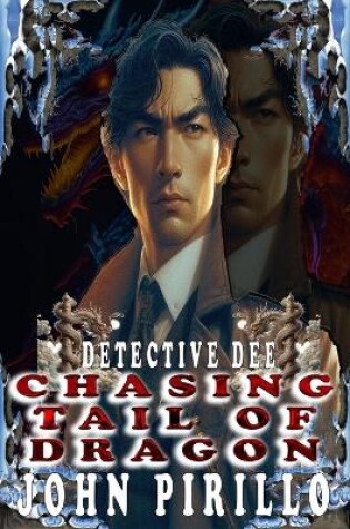 Cover of Detective Dee, Chasing Tail of Dragon