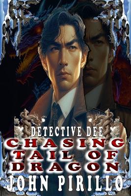 Book cover for Detective Dee, Chasing Tail of Dragon