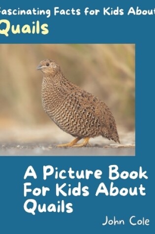 Cover of A Picture Book for Kids About Quails
