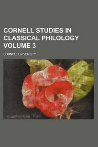 Cover of Cornell Studies in Classical Philology Volume 3