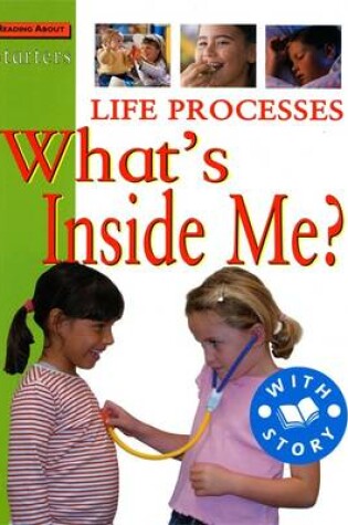 Cover of Starters: Life Processes-What's Inside Me?