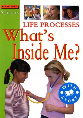 Book cover for Starters: Life Processes-What's Inside Me?