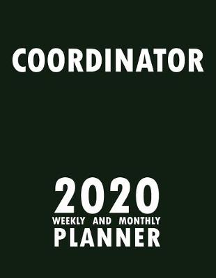 Book cover for Coordinator 2020 Weekly and Monthly Planner