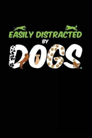 Cover of Easily Distracted By Dogs