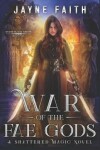 Book cover for War of the Fae Gods