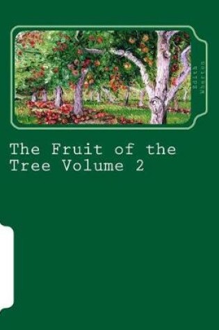 Cover of The Fruit of the Tree Volume 2