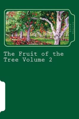 Book cover for The Fruit of the Tree Volume 2