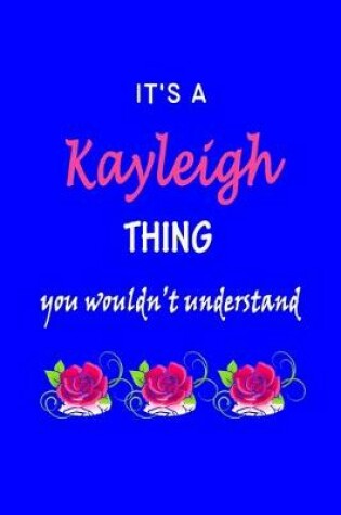 Cover of It's A Kayleigh Thing You Wouldn't Understand