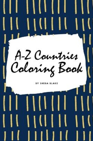 Cover of A-Z Countries and Flags Coloring Book for Children (6x9 Coloring Book / Activity Book)