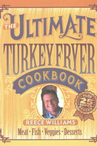 Cover of Ultimate Turkey Fryer Cookbook