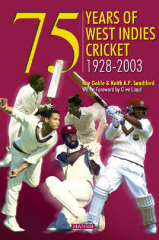 Cover of 75 Years Of West Indies Cricket 1928-2003