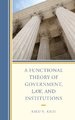 Book cover for A Functional Theory of Government, Law, and Institutions