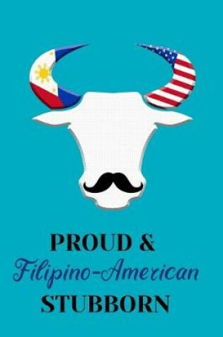 Cover of Proud & Stubborn Filipino American