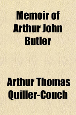 Book cover for Memoir of Arthur John Butler