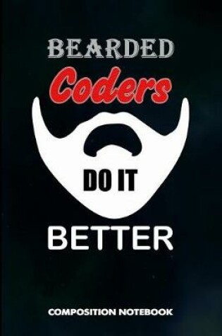 Cover of Bearded Coders Do It Better