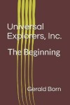 Book cover for Universal Explorers, Inc.