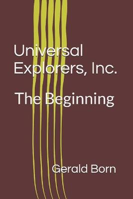 Book cover for Universal Explorers, Inc.