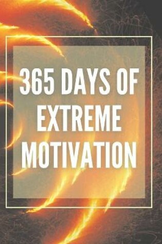 Cover of 365 Days of Extreme Motivation