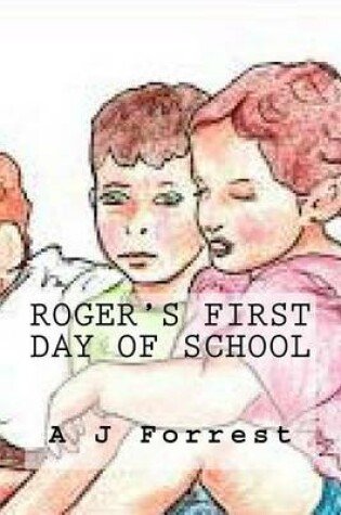 Cover of Roger's First Day of School