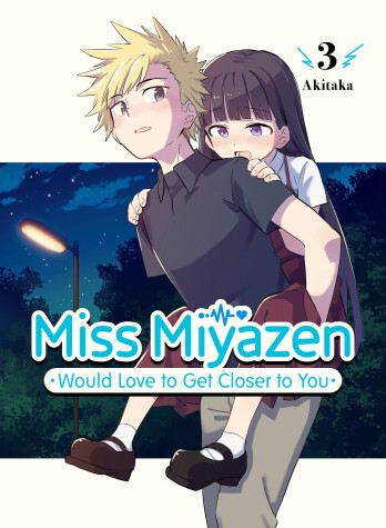 Cover of Miss Miyazen Would Love to Get Closer to You 3