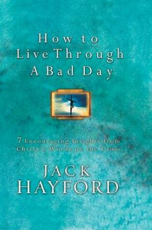 Cover of How to Live Through a Bad Day