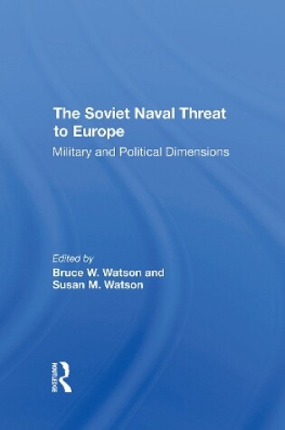 Cover of The Soviet Naval Threat To Europe