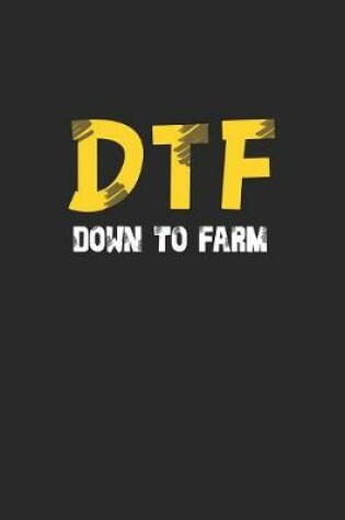 Cover of DTF Down To Farm