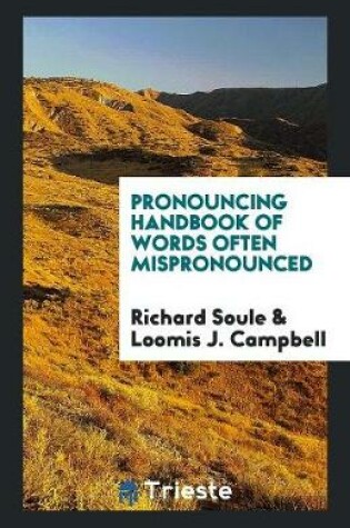 Cover of Pronouncing Handbook of Words Often Mispronounced