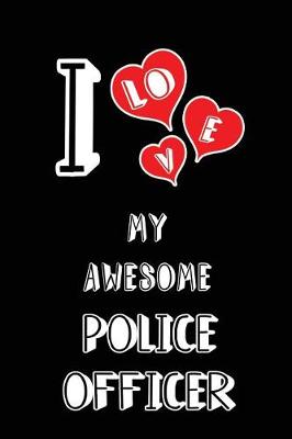 Book cover for I Love My Awesome Police Officer