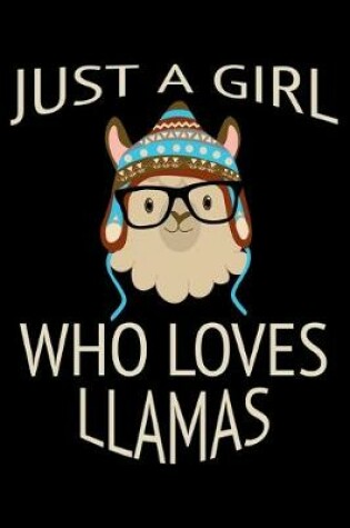 Cover of Just a girl who loves llamas