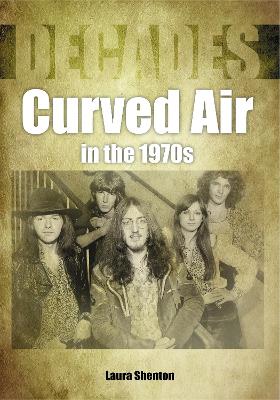 Cover of Curved Air in the 1970s (Decades)